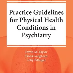 The Maudsley Practice Guidelines for Physical Health Conditions in Psychiatry - eBook