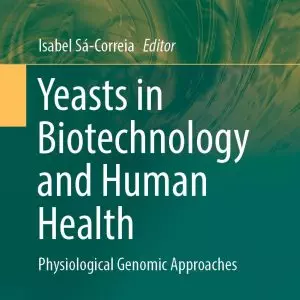 Yeasts in Biotechnology and Human Health: Physiological Genomic Approaches - eBook