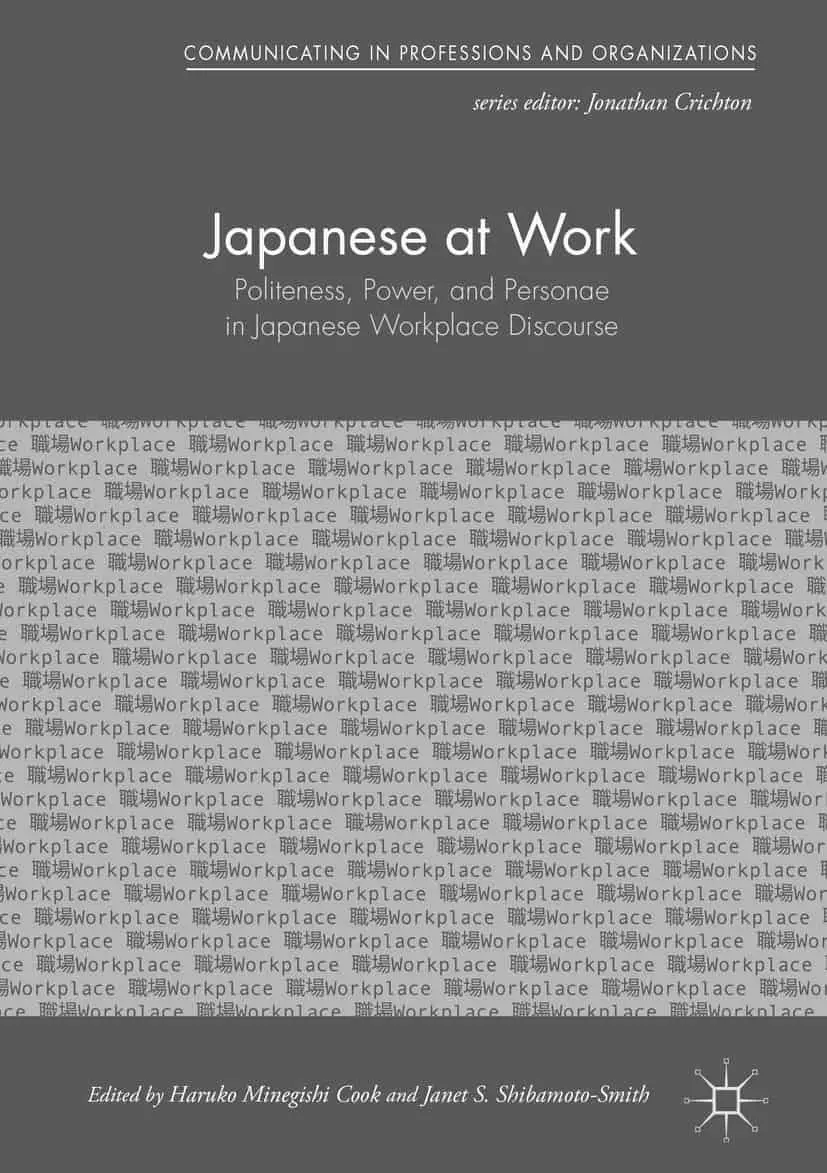 Japanese at Work: Politeness, Power, and Personae in Japanese Workplace Discourse - eBook