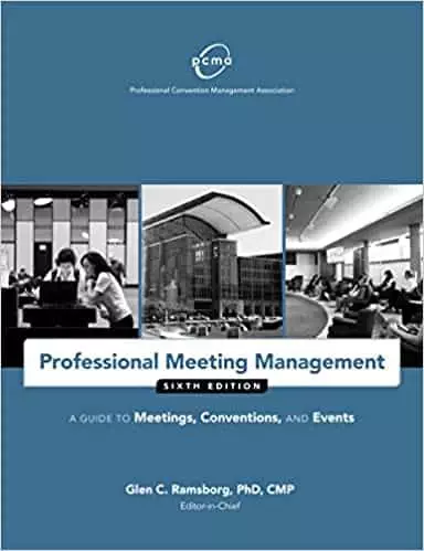 Professional Meeting Management: A Guide to Meetings, Conventions, and Events (6th Edition) - eBook