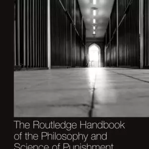 The Routledge Handbook of the Philosophy and Science of Punishment - eBook