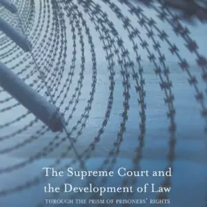 The Supreme Court and the Development of Law: Through the Prism of Prisoners’ Rights - eBook