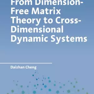 From Dimension-Free Matrix Theory to Cross-Dimensional Dynamic Systems - eBook