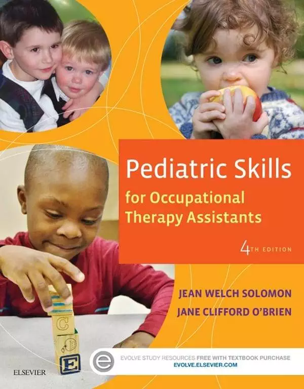 Pediatric Skills for Occupational Therapy Assistants (4th Edition) - eBook