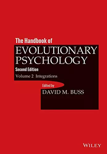 The Handbook of Evolutionary Psychology, Volume 2: Integrations (2nd Edition) - eBook