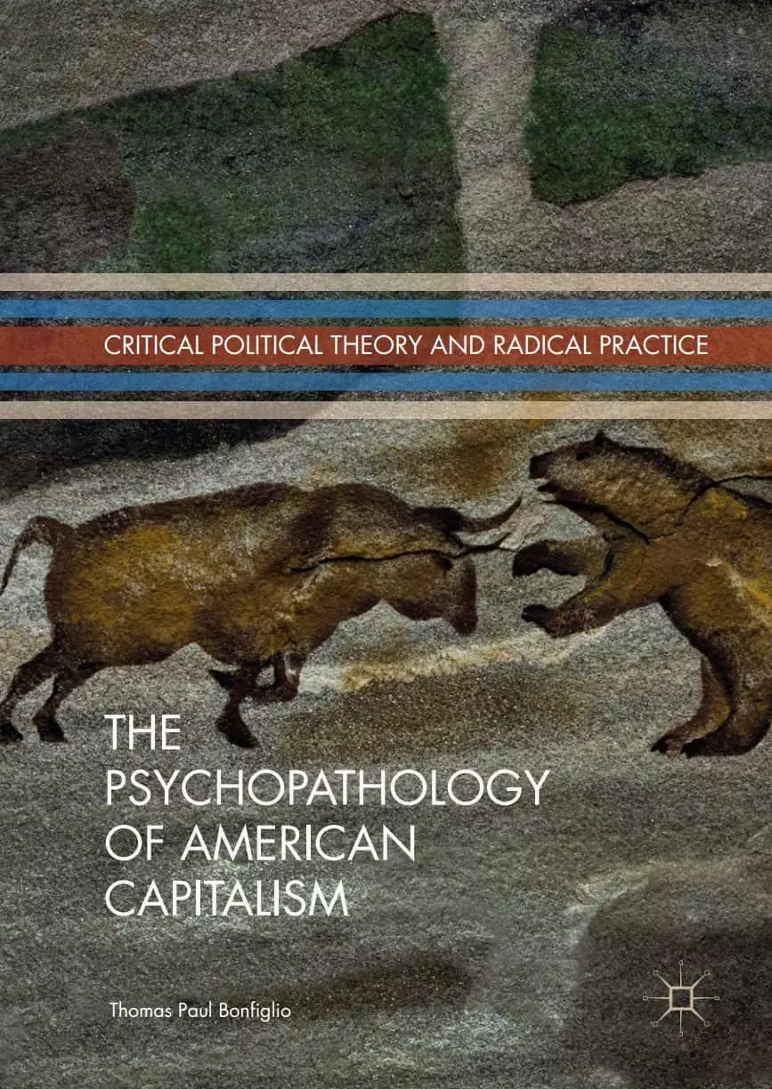 The Psychopathology of American Capitalism (Critical Political Theory and Radical Practice) - eBook