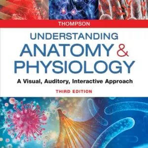 Understanding Anatomy and Physiology: A Visual, Auditory, Interactive Approach (3rd Edition) - eBook