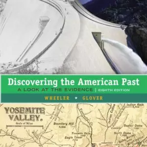 Discovering the American Past: A Look at the Evidence, Volume II: Since 1865 (8th Edition) - eBook