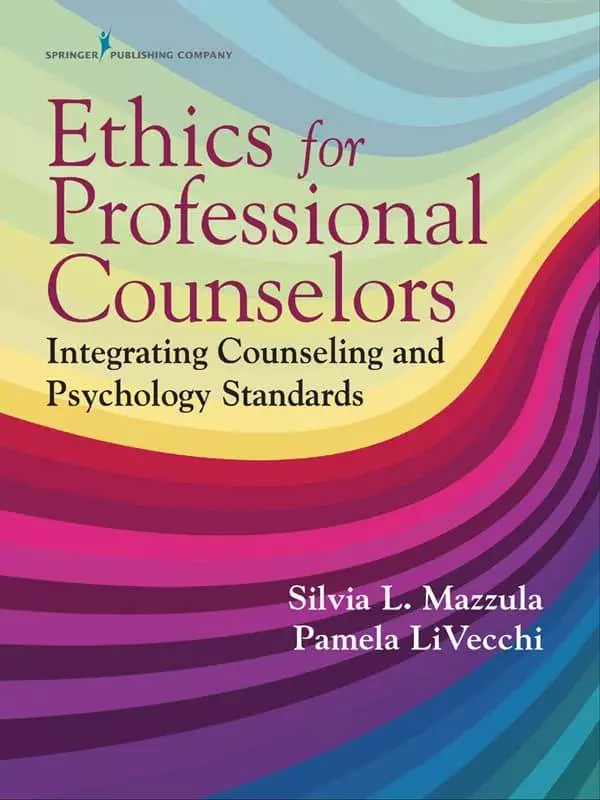 Ethics for Counselors: Integrating Counseling and Psychology Standards - eBook