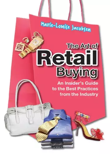 The Art of Retail Buying: An Insider's Guide to the Best Practices from the Industry - eBook