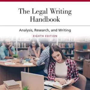 The Legal Writing Handbook: Analysis, Research, and Writing (8th Edition) - eBook