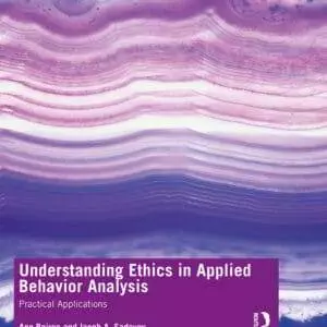 Understanding Ethics in Applied Behavior Analysis: Practical Applications- eBook