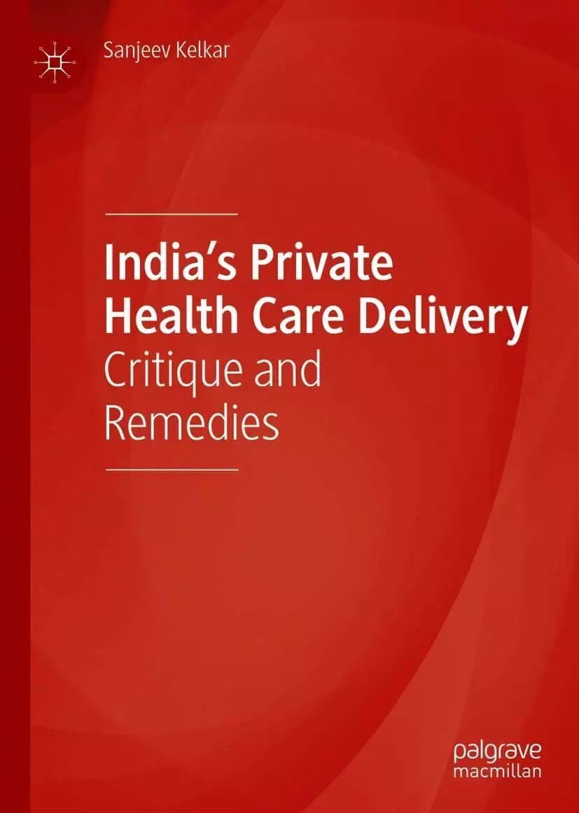 India’s Private Health Care Delivery: Critique and Remedies - eBook