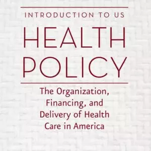 Introduction to US Health Policy (4th edition) - eBook