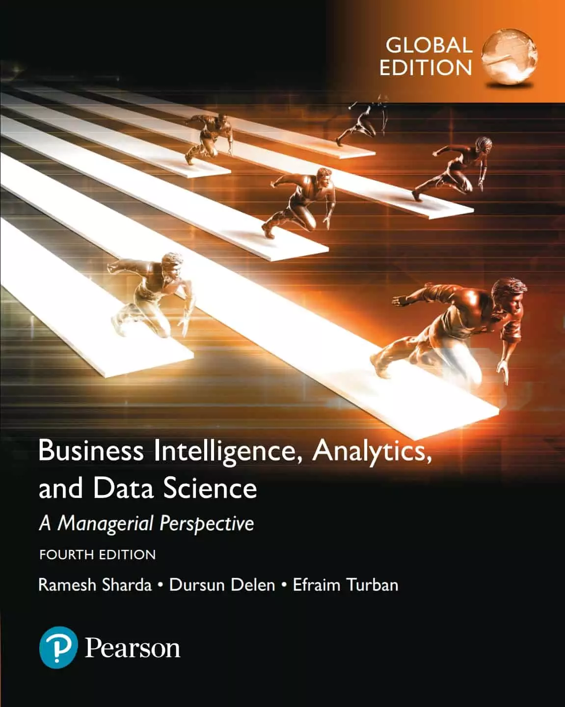 Business Intelligence Analytics and Data Science A Managerial Perspective 4e global