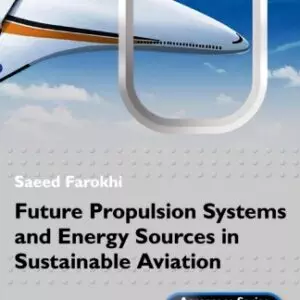 Future Propulsion Systems and Energy Sources in Sustainable Aviation - eBook