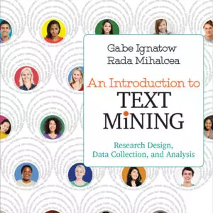 An Introduction to Text Mining: Research Design, Data Collection and Analysis - eBook