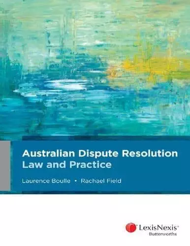 Australian Dispute Resolution Law and Practice - eBook