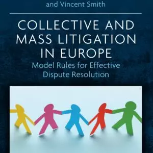 Collective and Mass Litigation in Europe: Model Rules for Effective Dispute Resolution - eBook