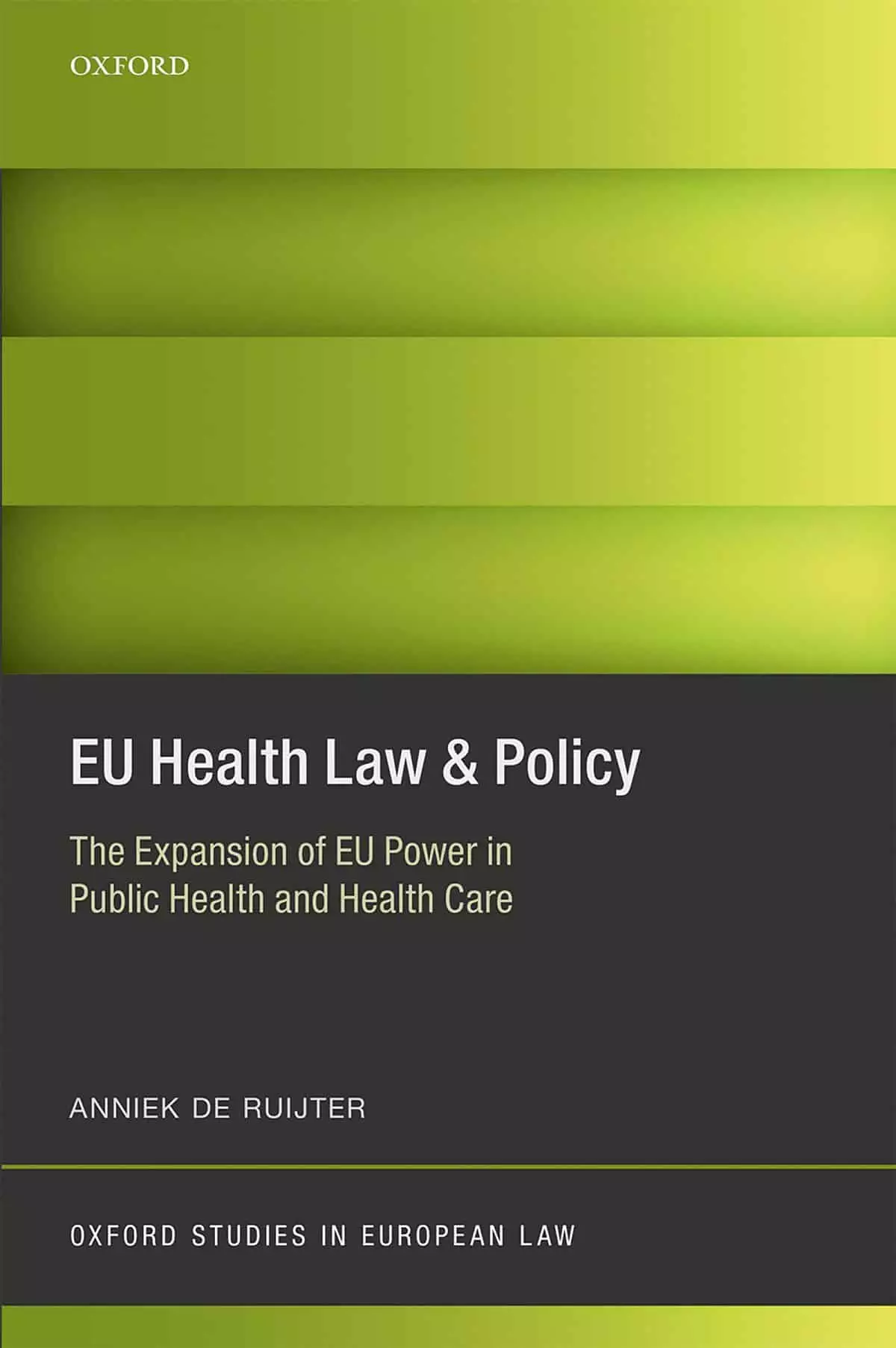 EU Health Law & Policy: The Expansion of EU Power in Public Health and Health Care - eBook