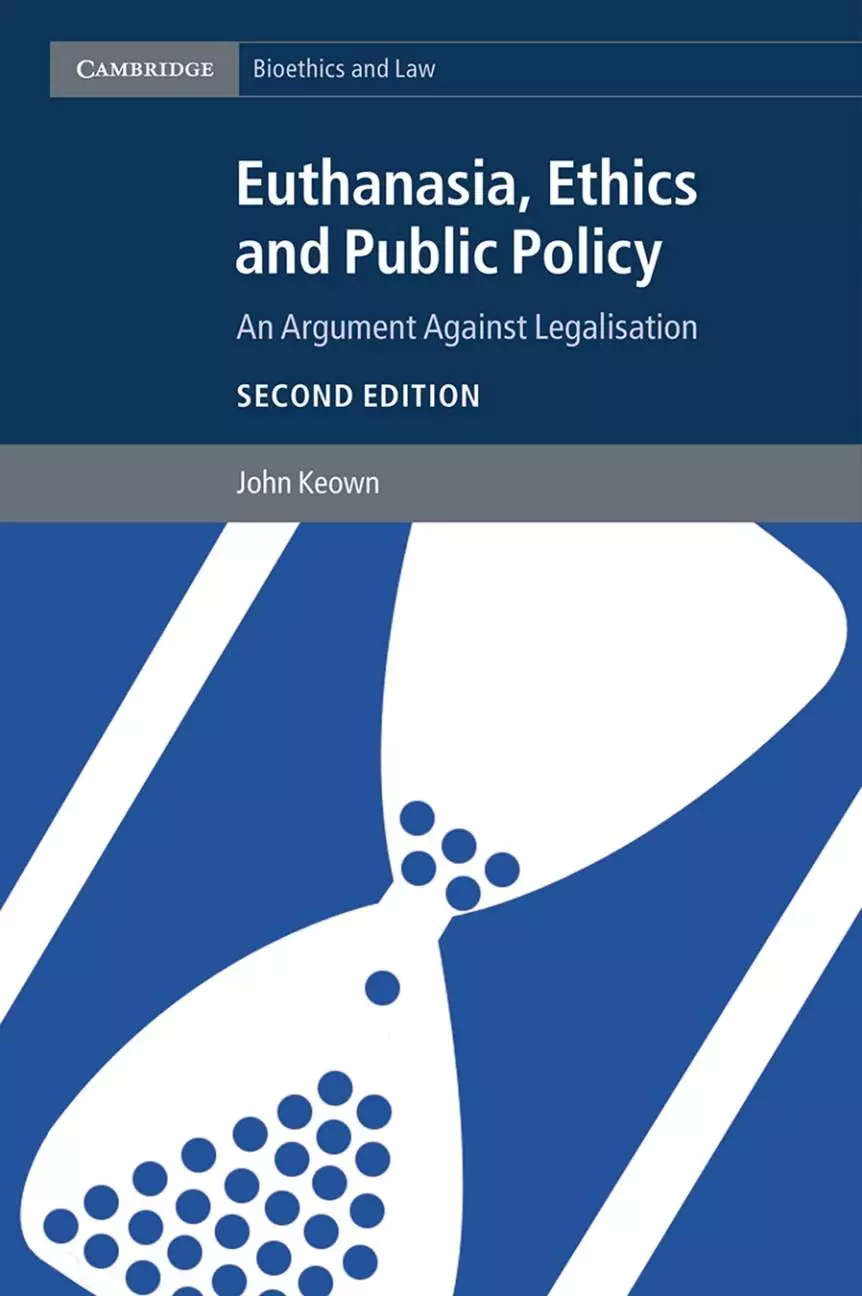 Euthanasia, Ethics and Public Policy: An Argument against Legalisation (2nd Edition) - eBook