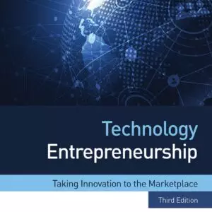 Technology Entrepreneurship: Taking Innovation to the Marketplace (3rd Edition) - eBook