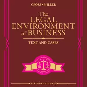 The Legal Environment of Business: Text and Cases (11th Edition) - eBook