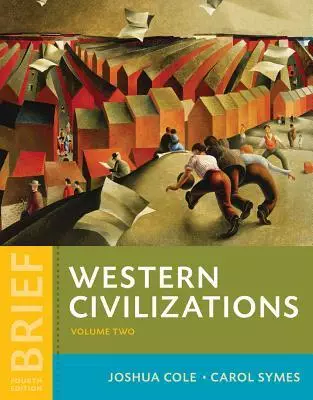 Western Civilizations: Their History and Their Culture-Volume 2 (Brief 4th Edition) - eBook