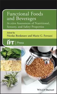 Functional Foods and Beverages: In vitro Assessment of Nutritional, Sensory and Safety Properties - eBook