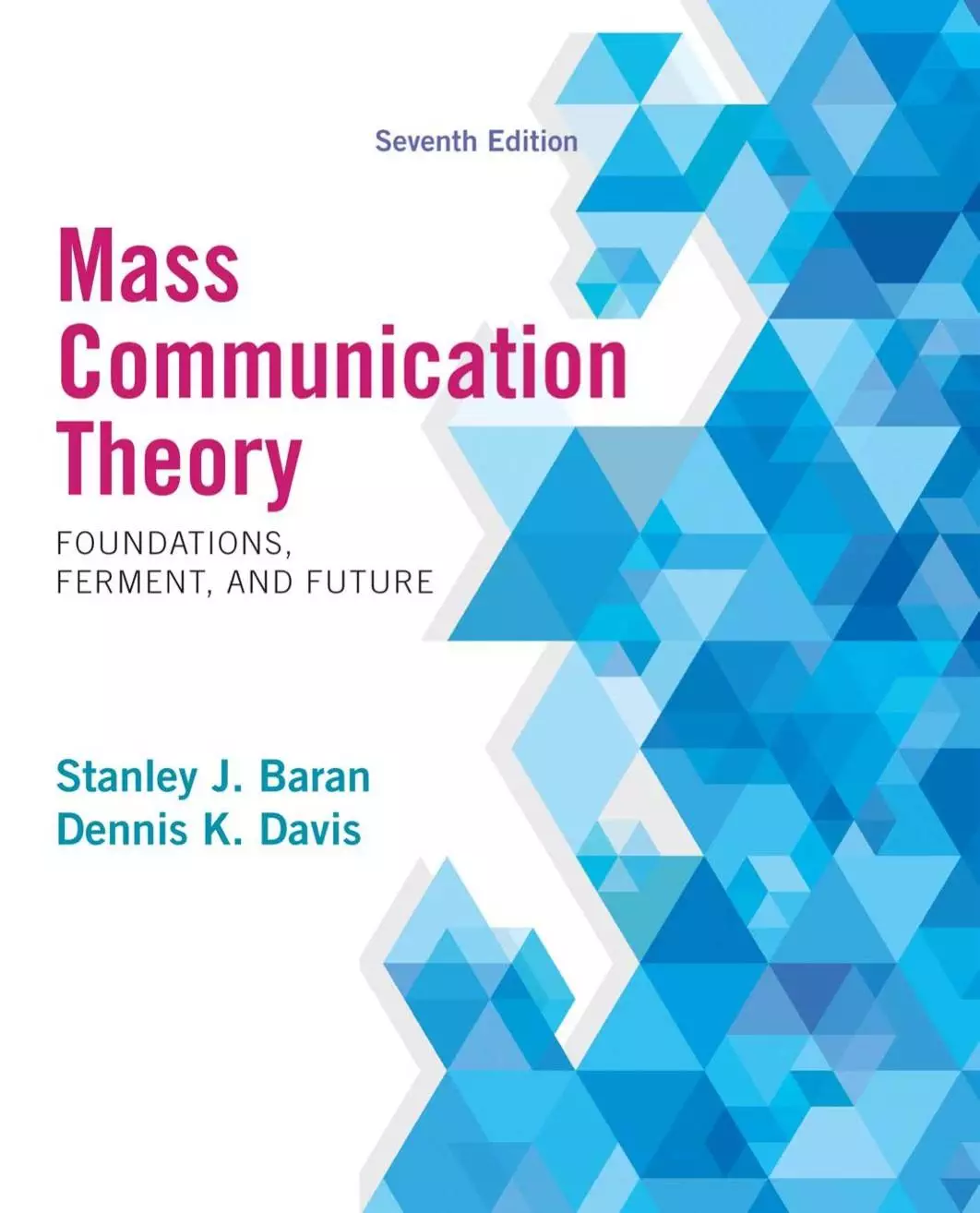 Mass Communication Theory: Foundations, Ferment and Future (7th Edition) - eBook