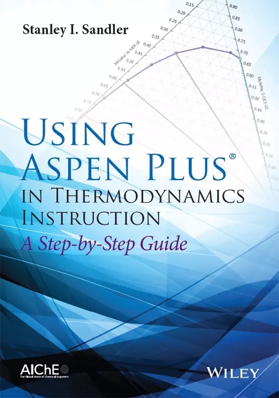 Using Aspen Plus in Thermodynamics Instruction: A Step-by-Step Guide - eBook