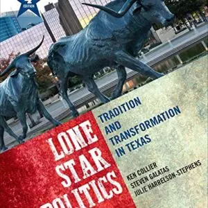 Lone Star Politics: Tradition and Transformation in Texas (4th Edition) - eBook