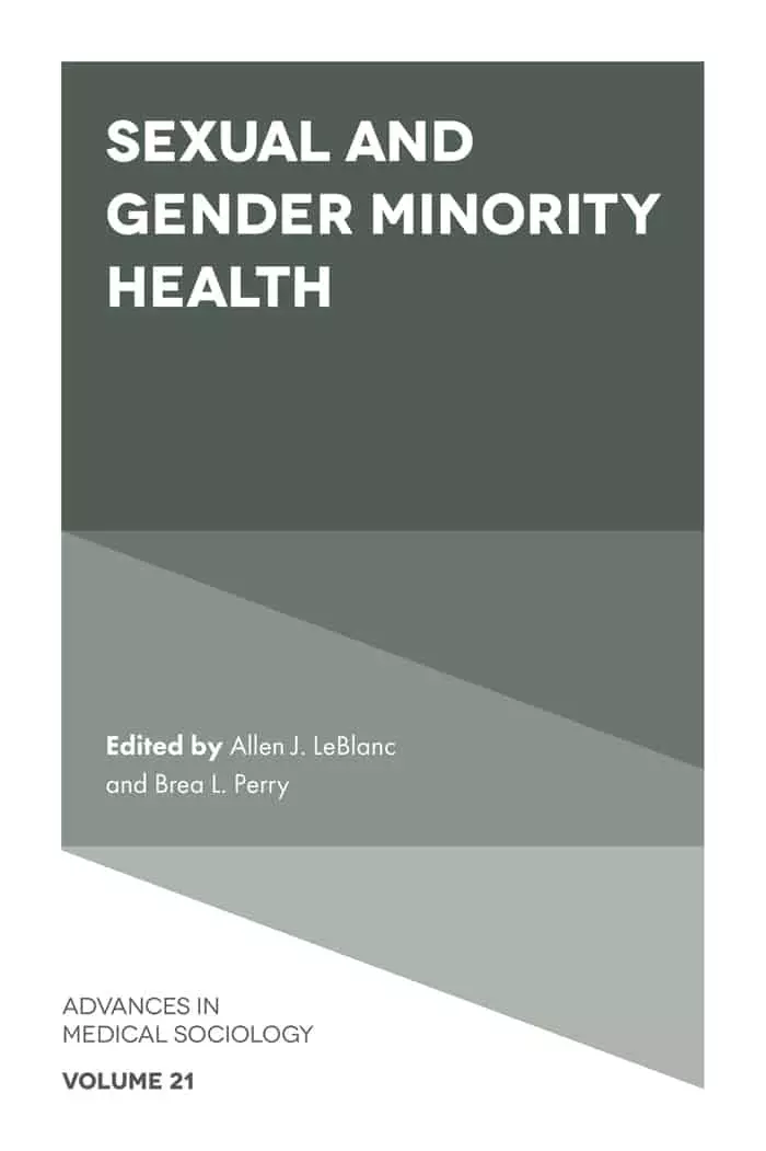 Sexual and Gender Minority Health (Advances in Medical Sociology-Volume 21) - eBook