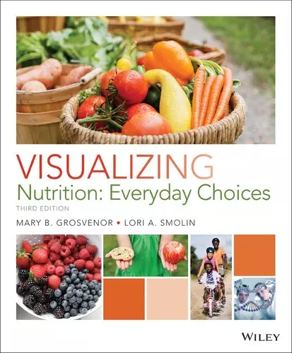 Visualizing Nutrition: Everyday Choices (3rd Edition) - eBook