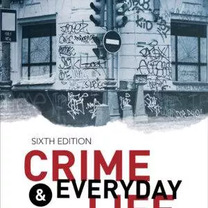 Crime and Everyday Life: A Brief Introduction (6th Edition) - eBook