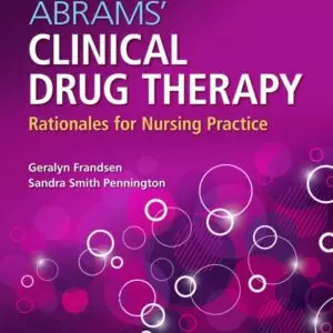 Abrams' Clinical Drug Therapy: Rationales for Nursing Practice (12th Edition) - eBook