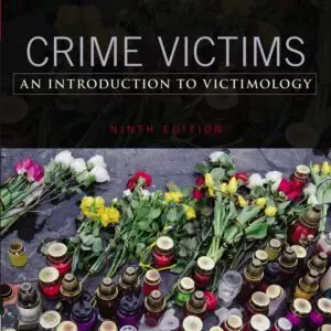 Crime Victims: An Introduction to Victimology (9th Edition) - eBook