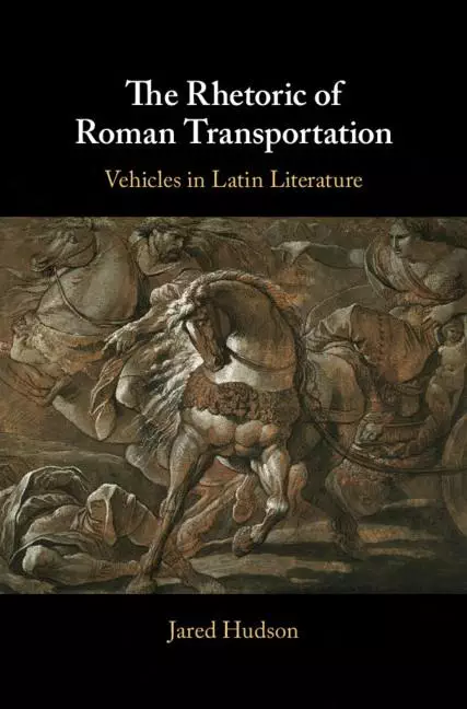 The Rhetoric of Roman Transportation: Vehicles in Latin Literature - eBook