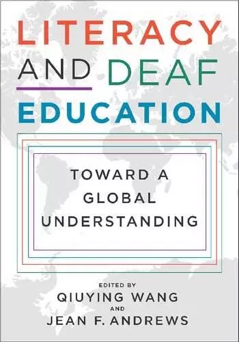 Literacy and Deaf Education: Toward a Global Understanding - eBook