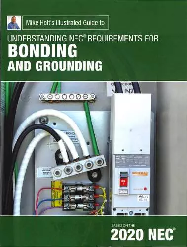 Mike Holt's Illustrated Guide to Understanding Requirements for Bonding and Grounding, 2020 NEC - eBook