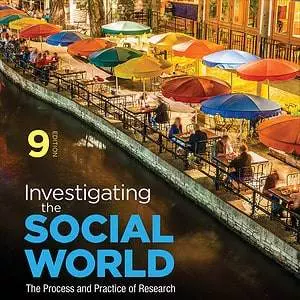 Investigating the Social World: The Process and Practice of Research (9th Edition) - eBook