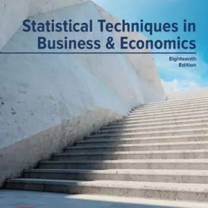 Statistical Techniques in Business and Economics 18th international edition