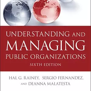 Understanding and Managing Public Organizations (6th Edition) - eBook