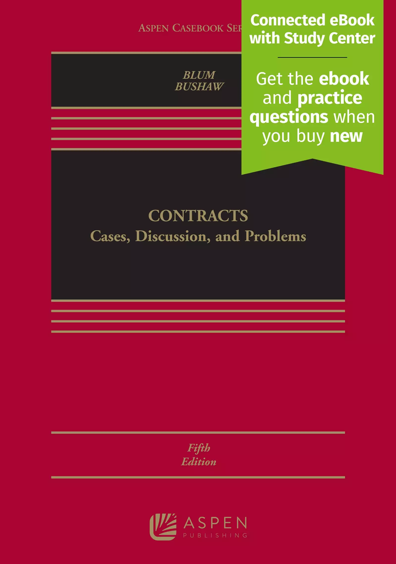 Contracts Cases, Discussion, and Problems, 5E (Aspen Casebook)