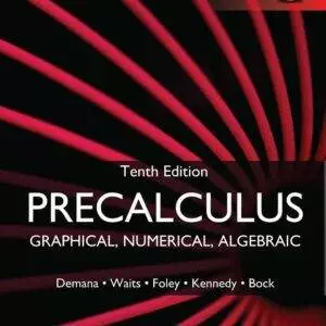 Precalculus: Graphical, Numerical, Algebraic (10th Edition-Global) - eBook