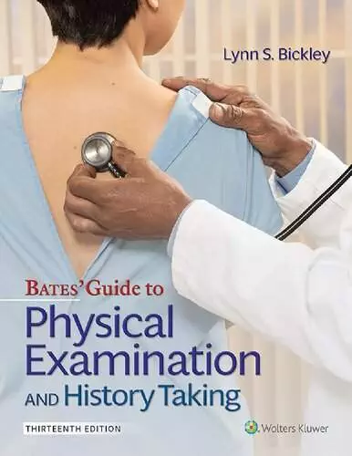 Bates' Guide To Physical Examination and History Taking 13e