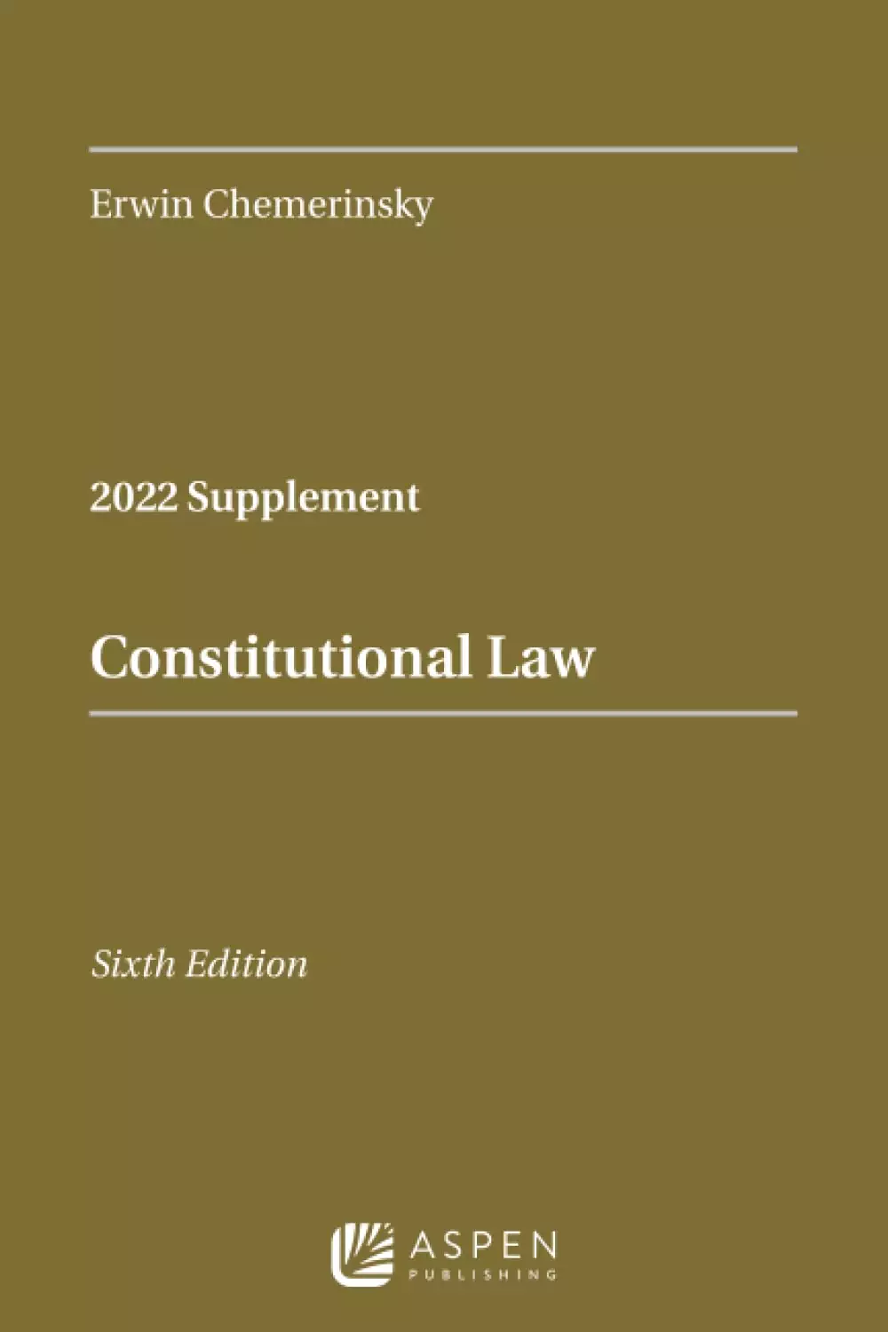 Constitutional Law: 2022 Case Supplement (6th Edition) - eBook