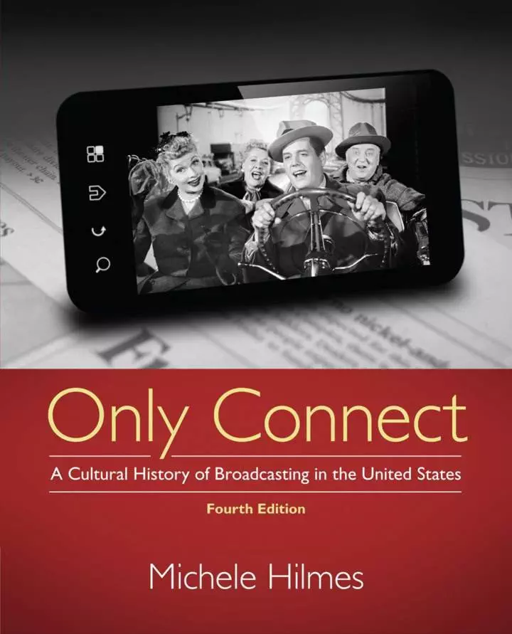 Only Connect: A Cultural History of Broadcasting in the United States (4th Edition) - eBook