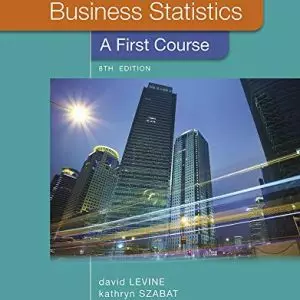 Business Statistics: A First Course (8th Edition) - eBook