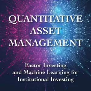 Quantitative Asset Management: Factor Investing and Machine Learning for Institutional Investing - eBook